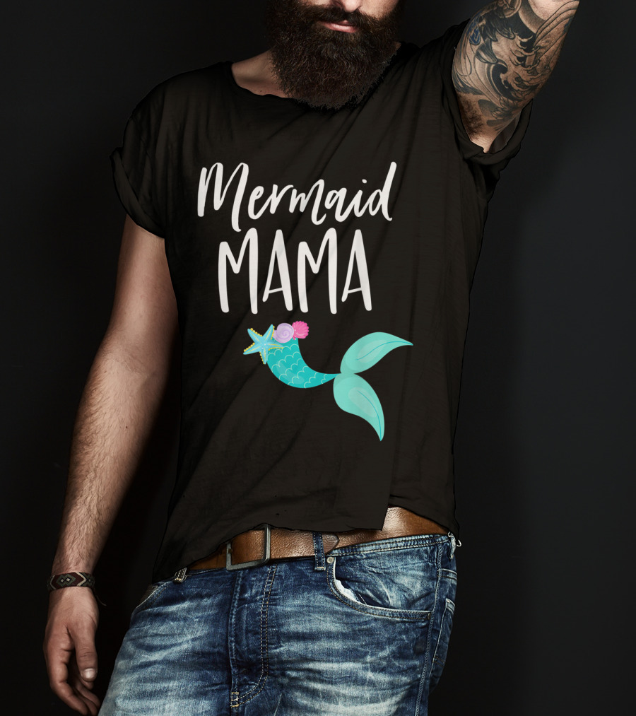 Mermaid Mama Birthday Party Outfit Mommy Girl Dad Mermaid T-Shirt