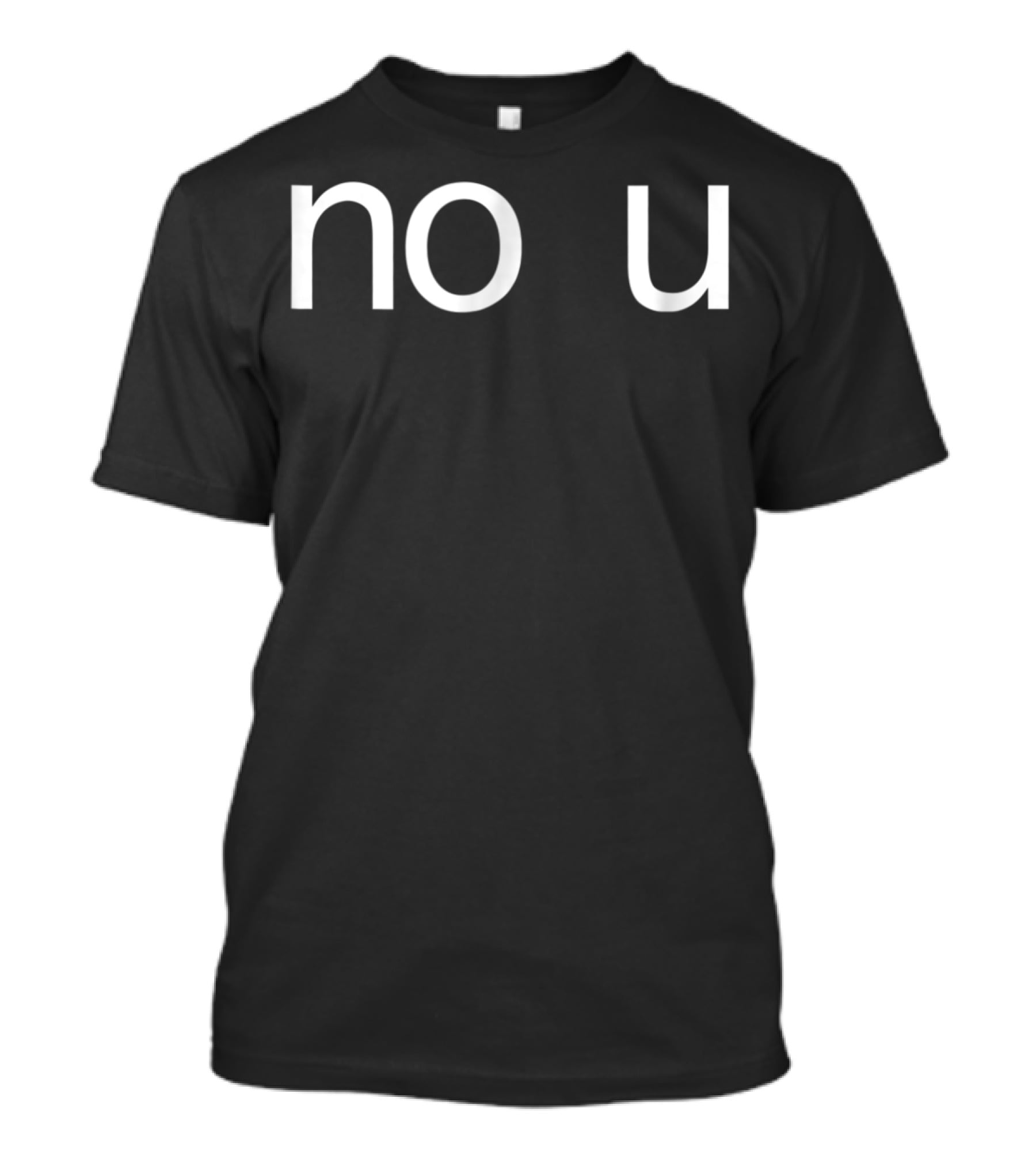 No U Funny Meme Ur Mom Gay T-Shirt