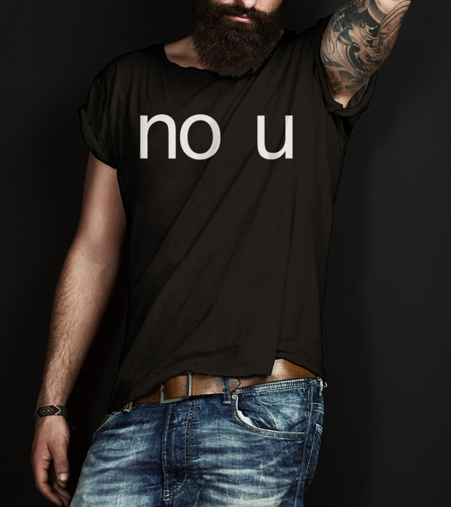 No U Funny Meme Ur Mom Gay T-Shirt