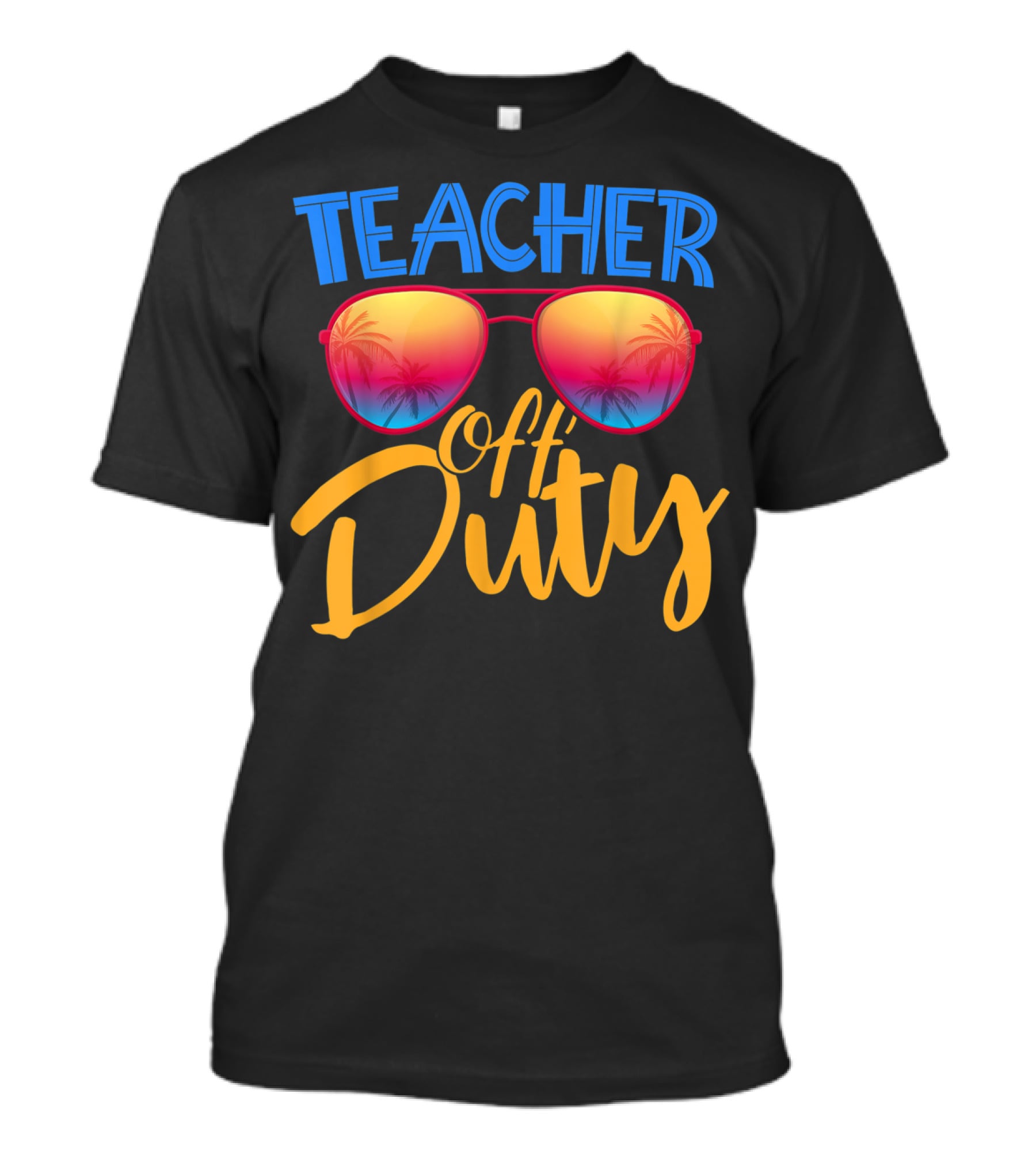 Teacher Off Duty Summer Vacation Sunglasses Tropical Vibe T-Shirt
