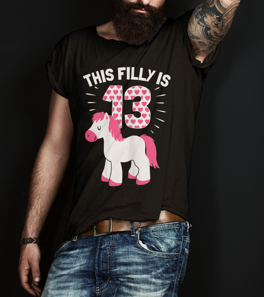 This Filly Is 13 Birthday Girl Horse Lover T-Shirt