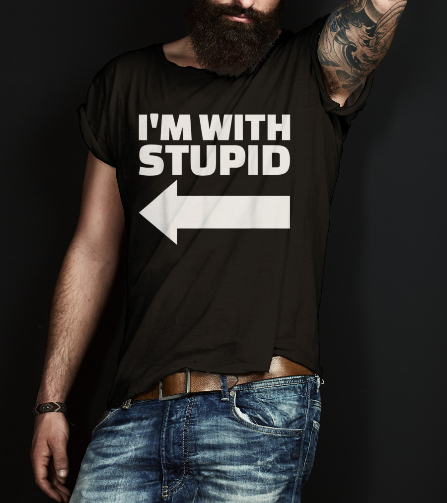 I'm With Stupid Arrow Leftward T-Shirt