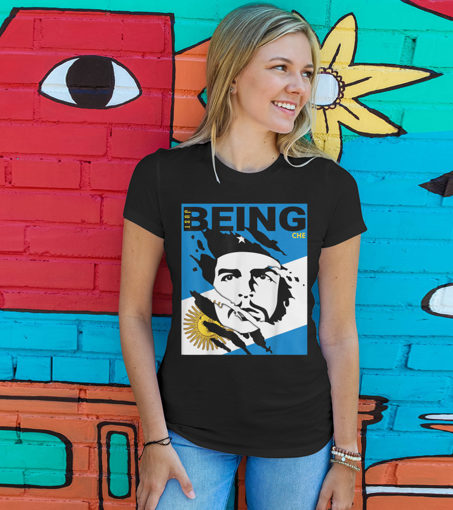 Just Being Che Guevara Argentina Flag Being Che T-Shirt