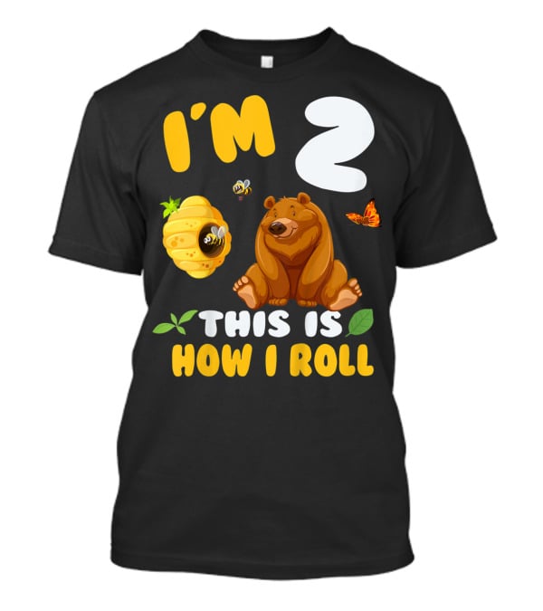 I'm 2 This Is How I Roll Bear Beehive Butterfly T-Shirt