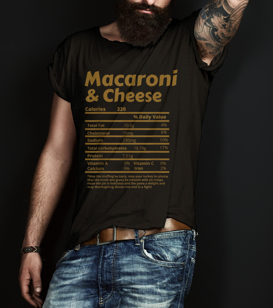 Macaroni And Cheese Nutrition Facts Daily Value Chart With Thanksgiving Message T-Shirt