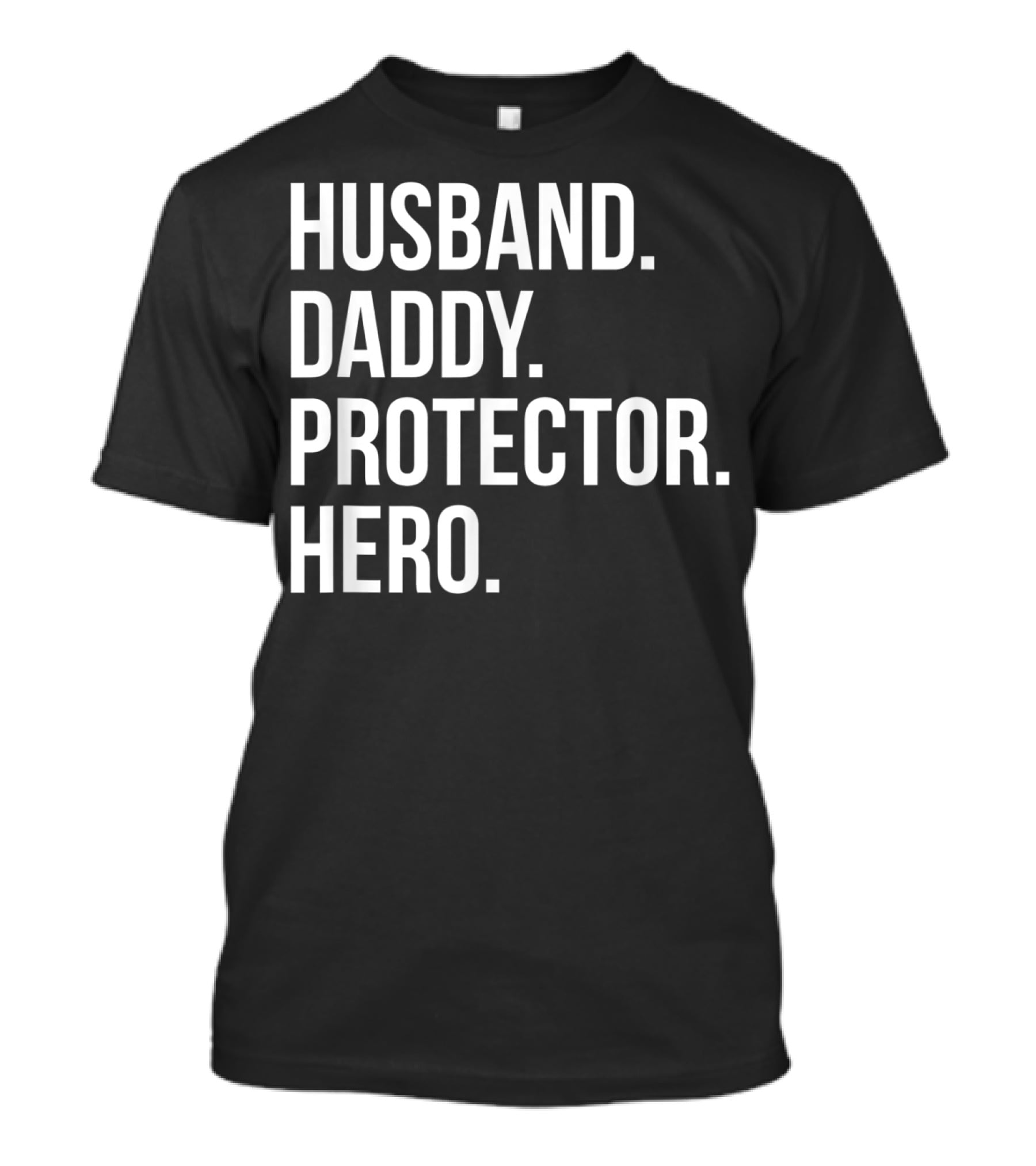 Husband Daddy Protector Hero Fathers T-Shirt