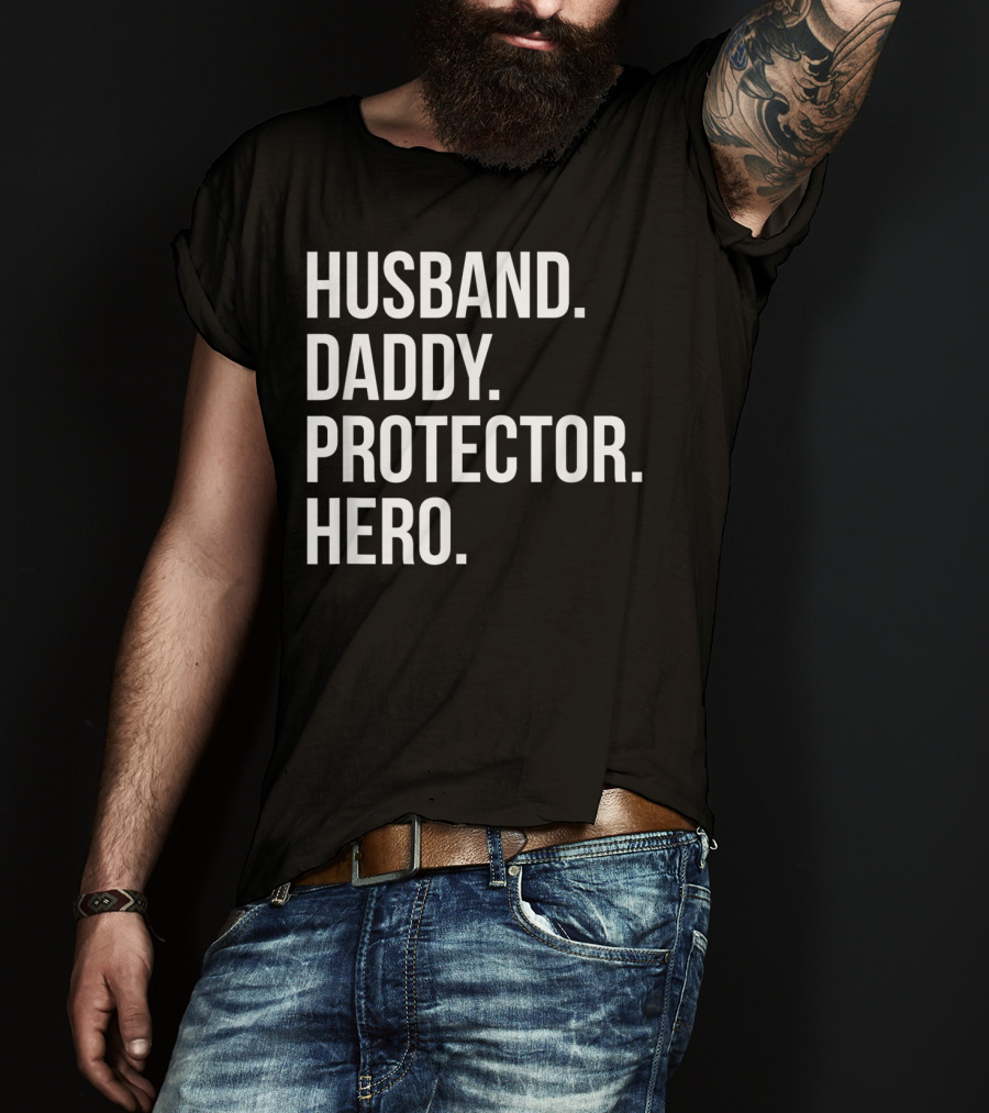Husband Daddy Protector Hero Fathers T-Shirt