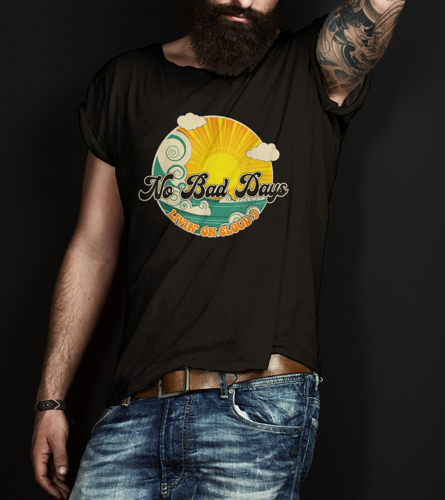 No Bad Days Livin On Cloud 9 Retro Sun And Waves T-Shirt