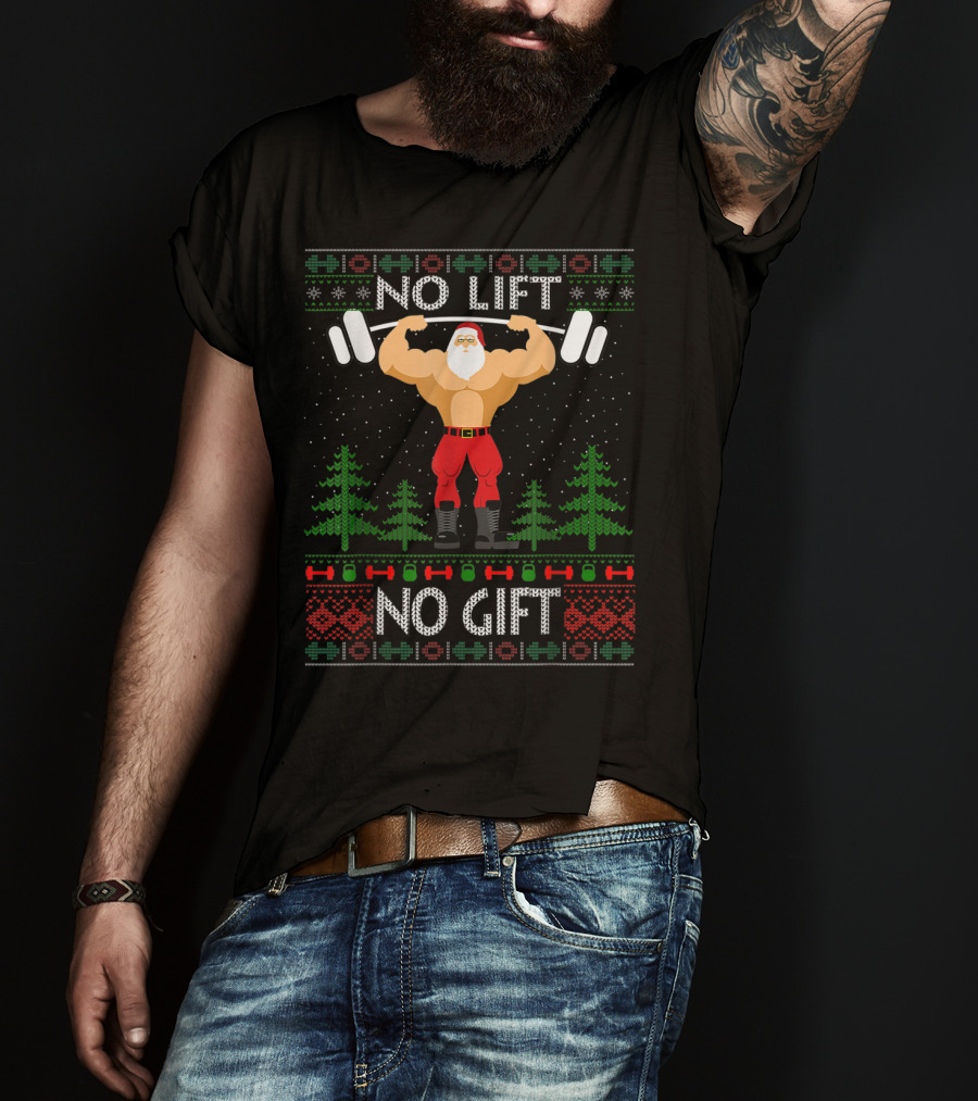 No Lift No Gift Santa Christmas Gym T-Shirt