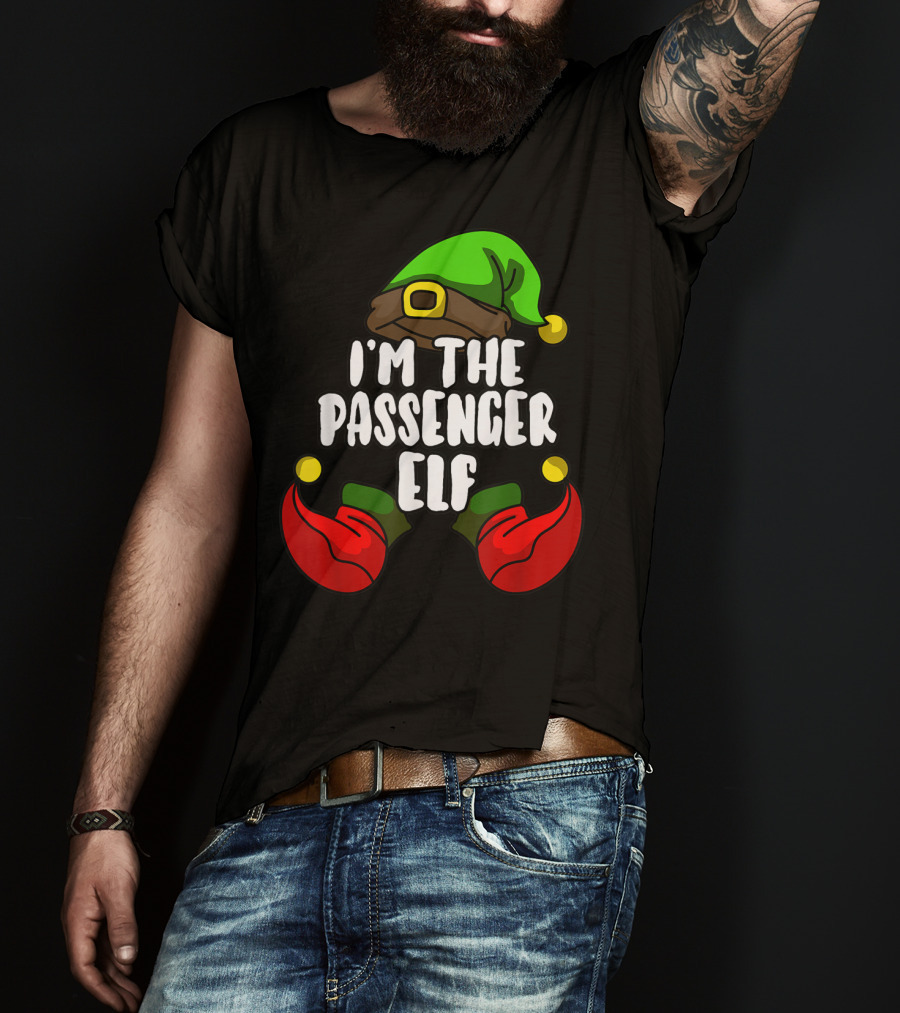 I'm The Passenger Elf Matching Family Group T-Shirt