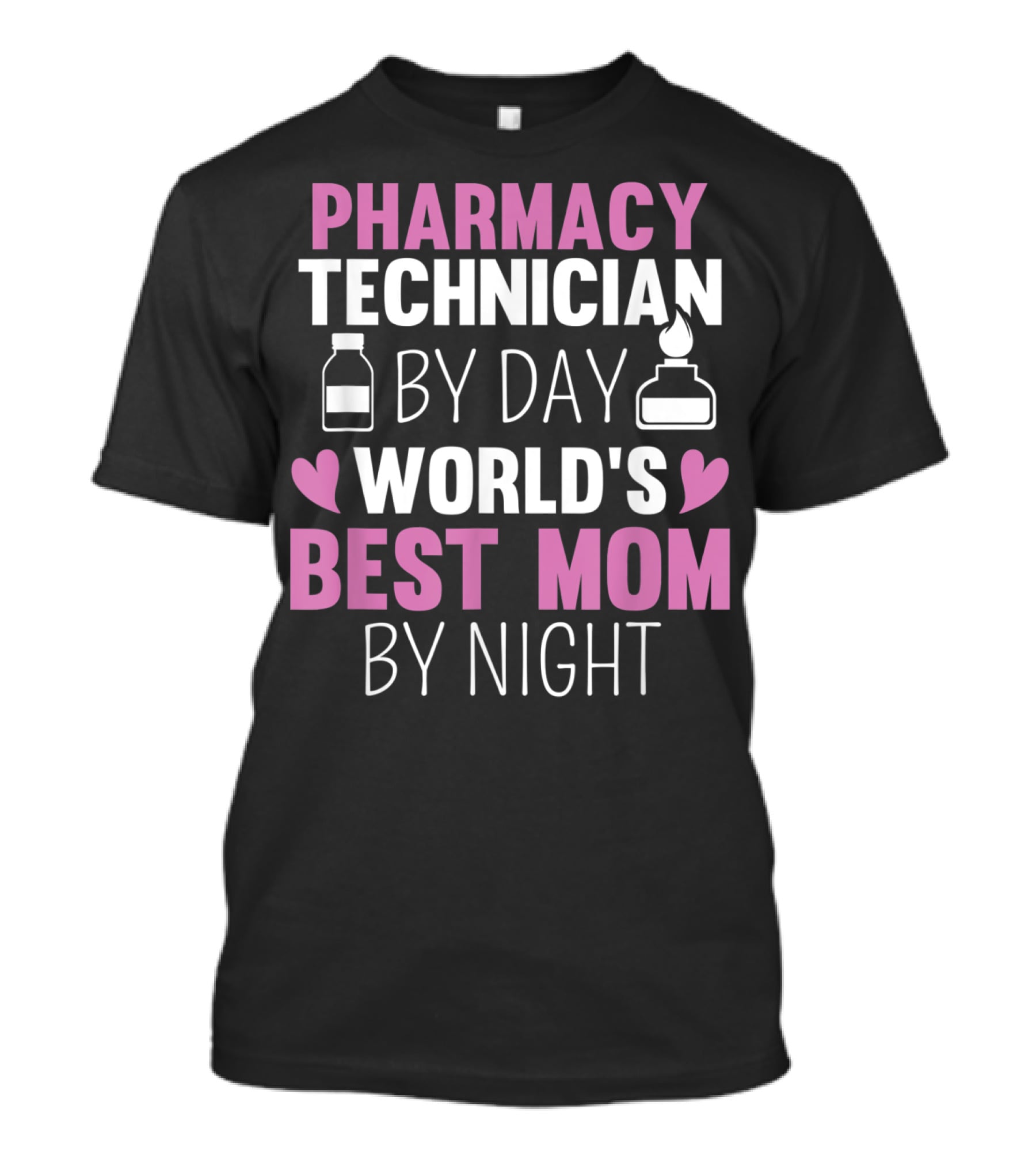 Pharmacy Technician By Day World's Best Mom By Night T-Shirt