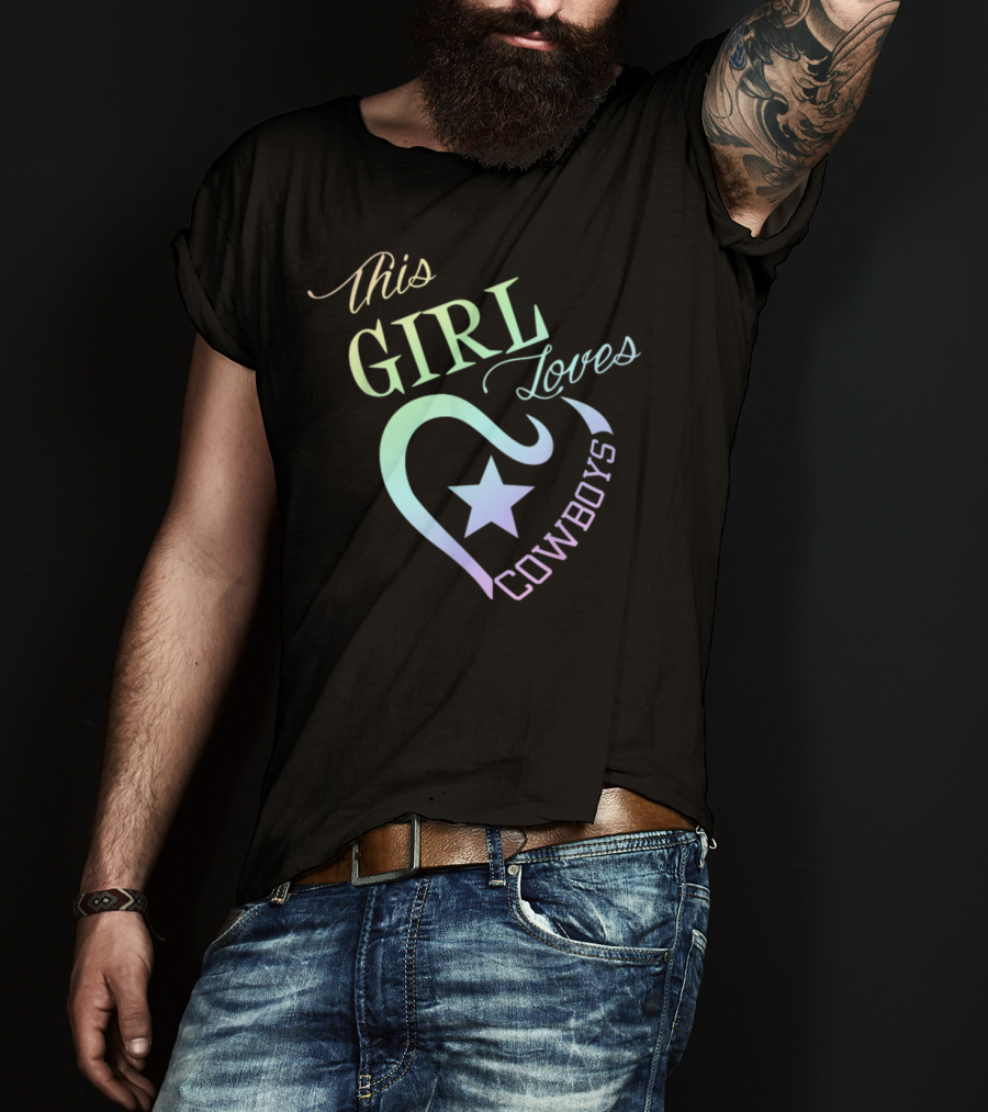 This Girl Loves Cowboys Dallas Texas Star Heart T-Shirt