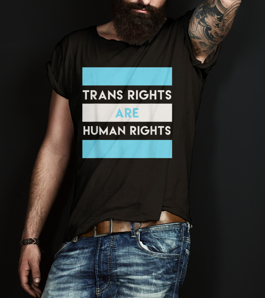 Trans Rights Are Human Rights Transgender Flag Colors T-Shirt