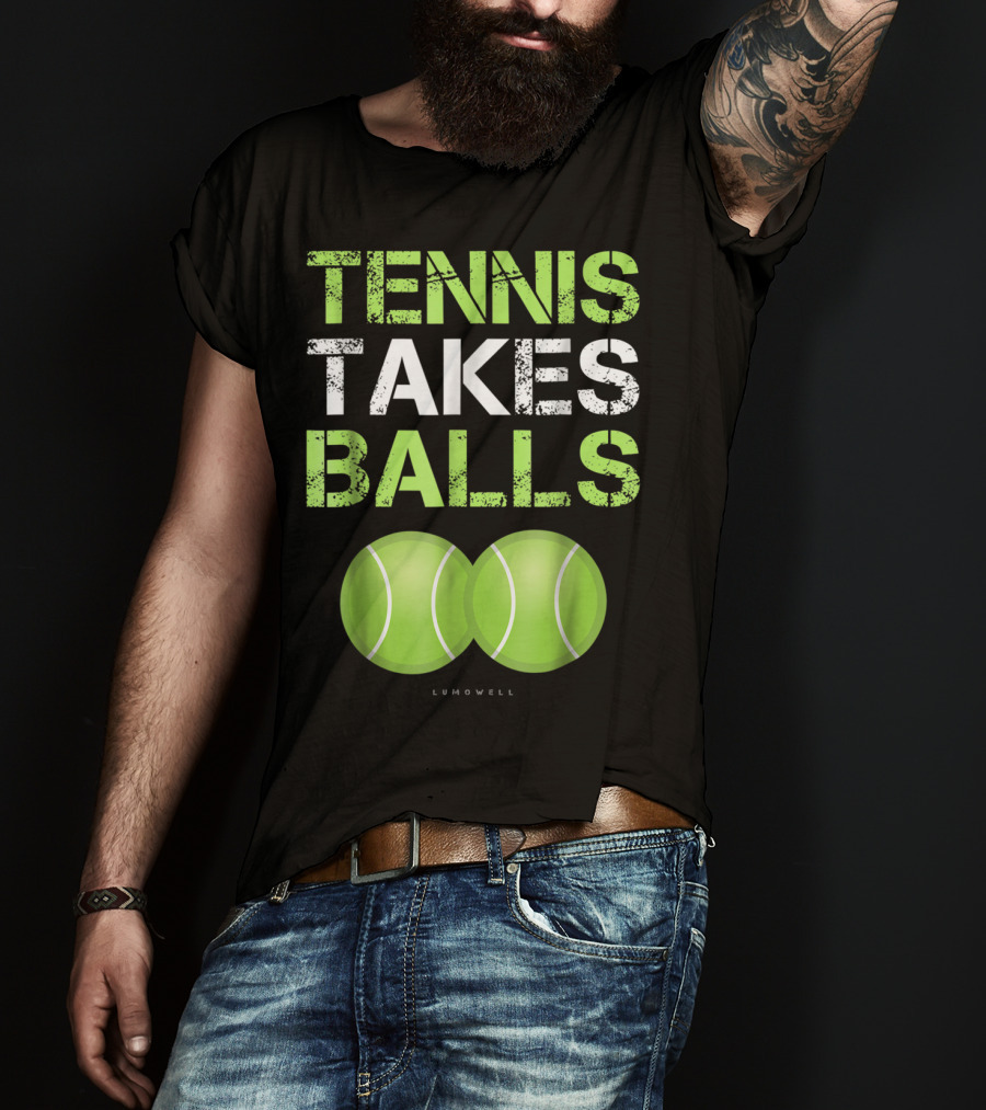 Tennis Takes Balls Tennis Play Funny Tennis T-Shirt