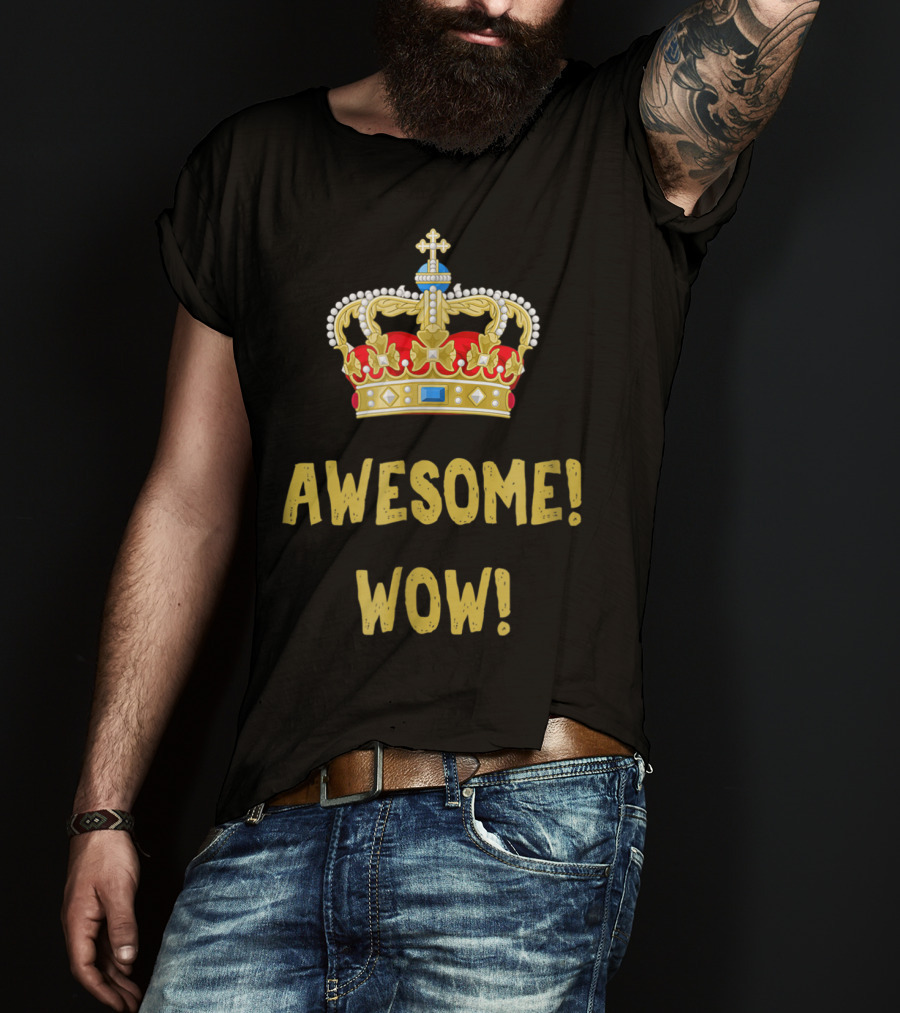 King George Awesome Wow Founding Father Hamilton Crown T-Shirt