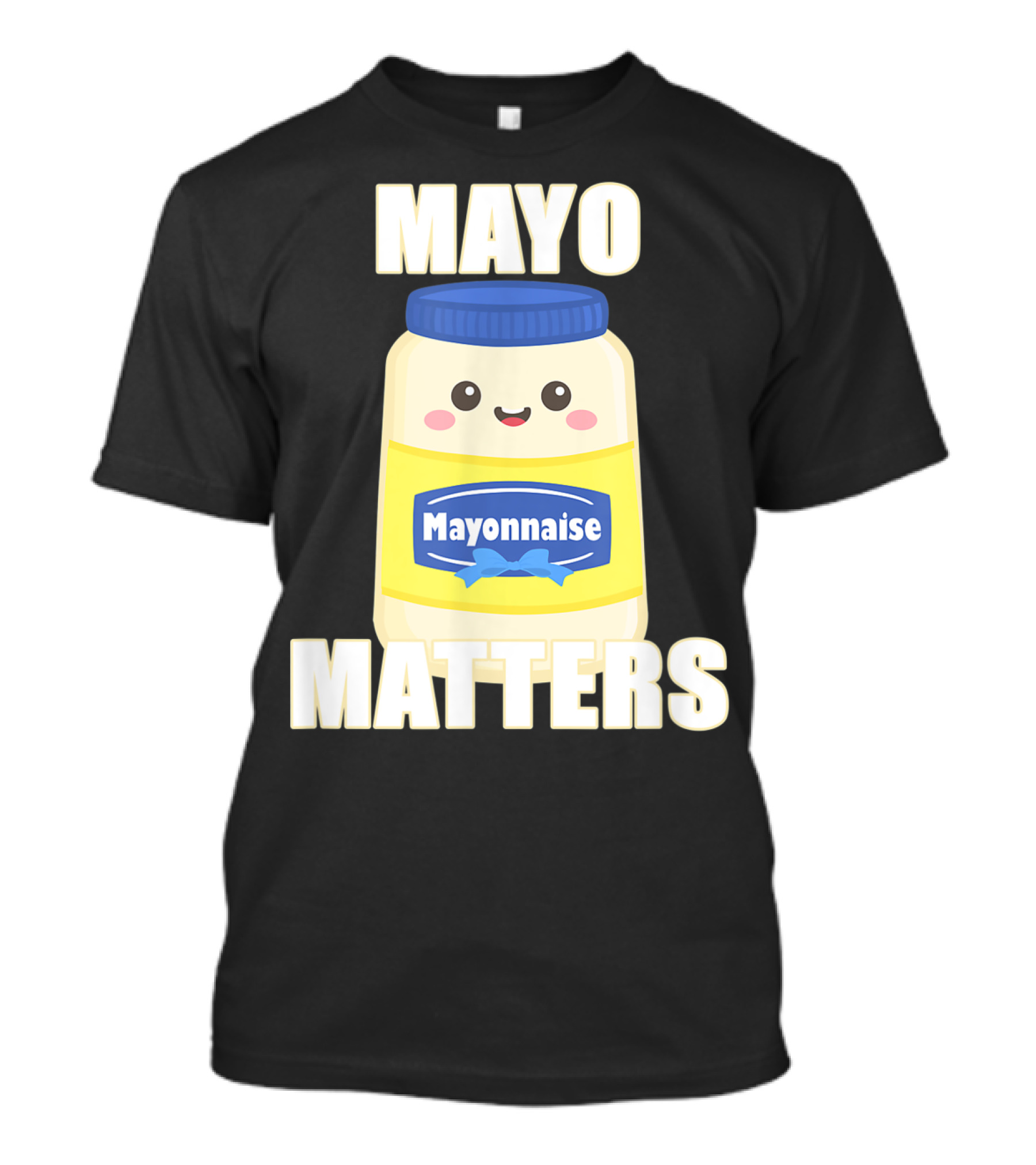 Mayo Matters Mayonnaise Cute Jar T-Shirt