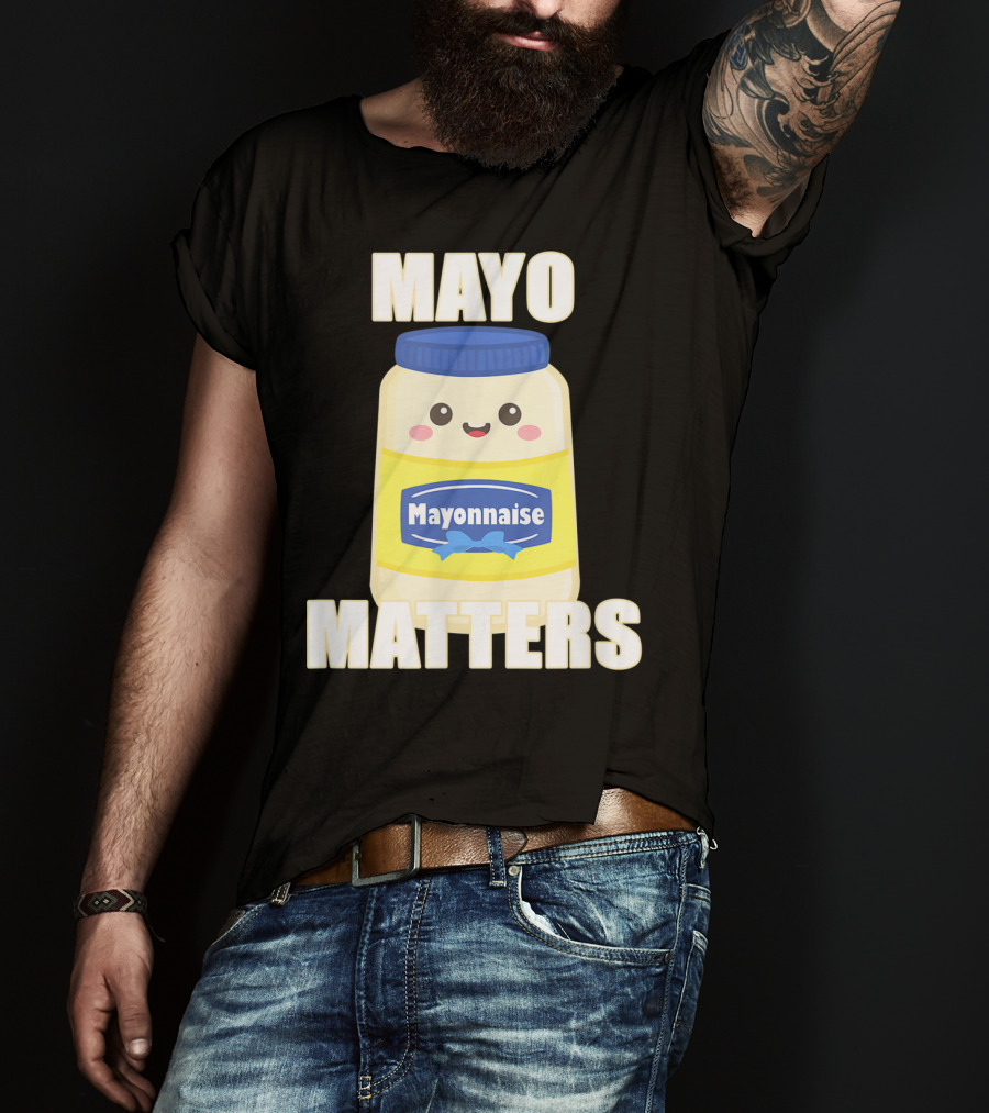 Mayo Matters Mayonnaise Cute Jar T-Shirt