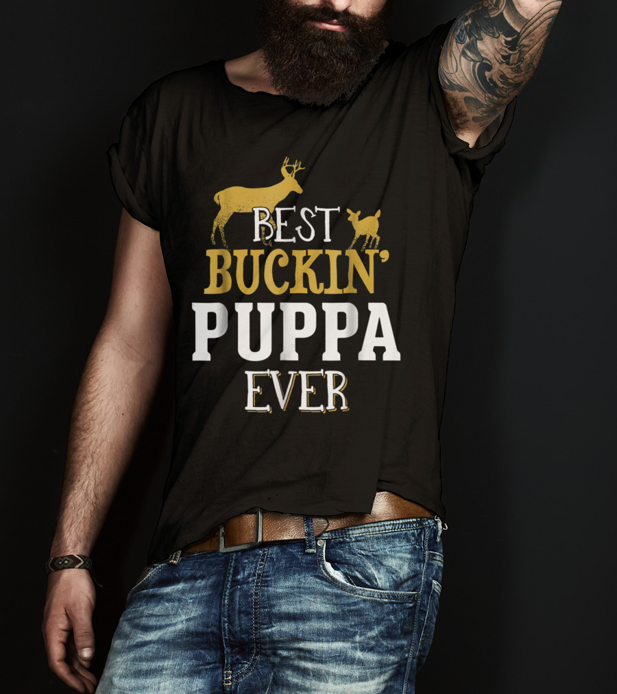 Best Buckin' Puppa Ever T-Shirt