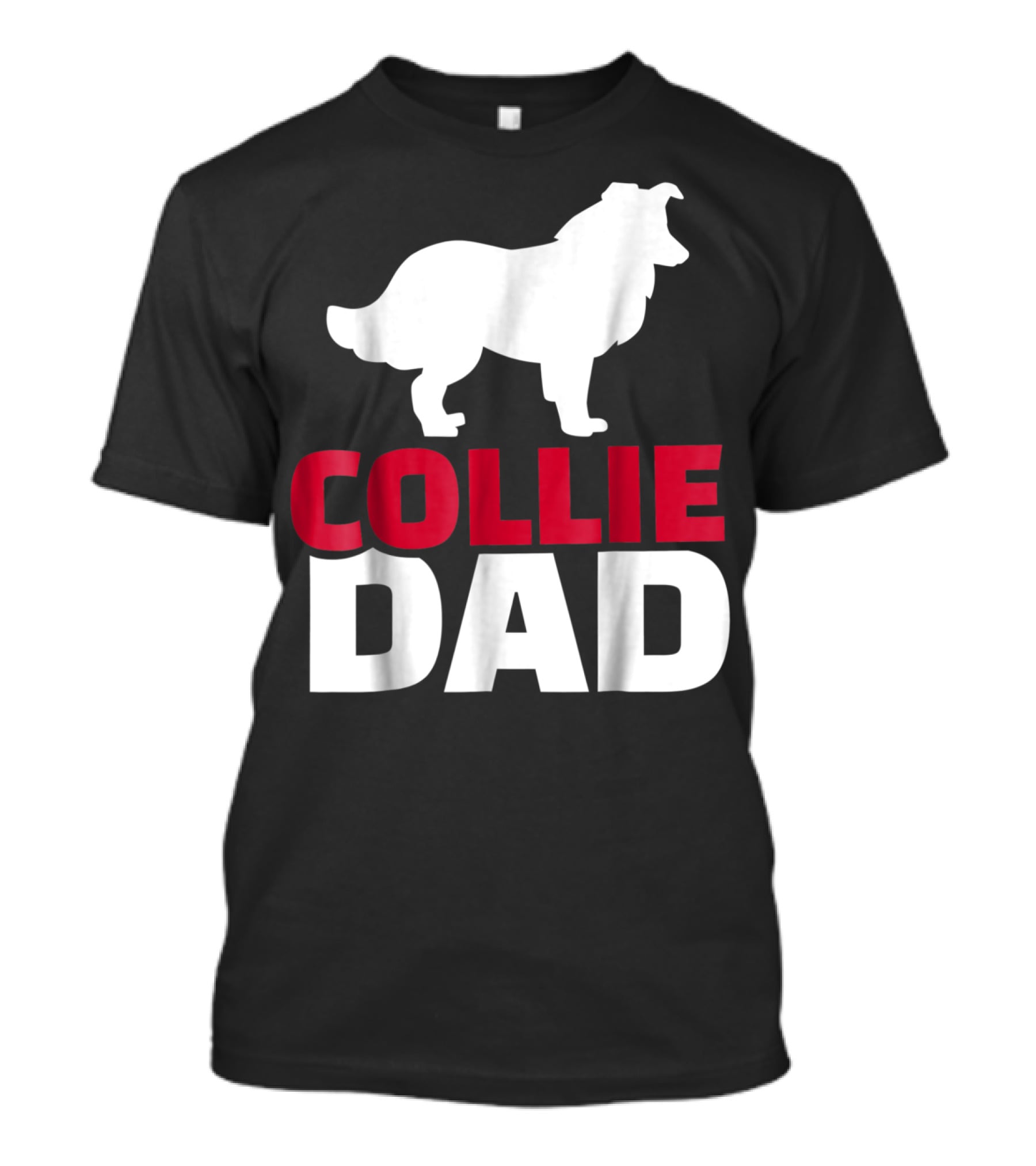 Collie Dad Border Collie T-Shirt