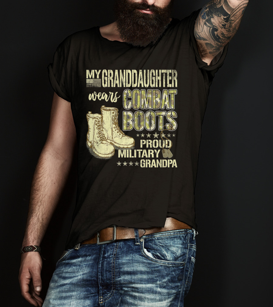 My Granddaughter Wears Combat Boots Proud Military Grandpa T-Shirt