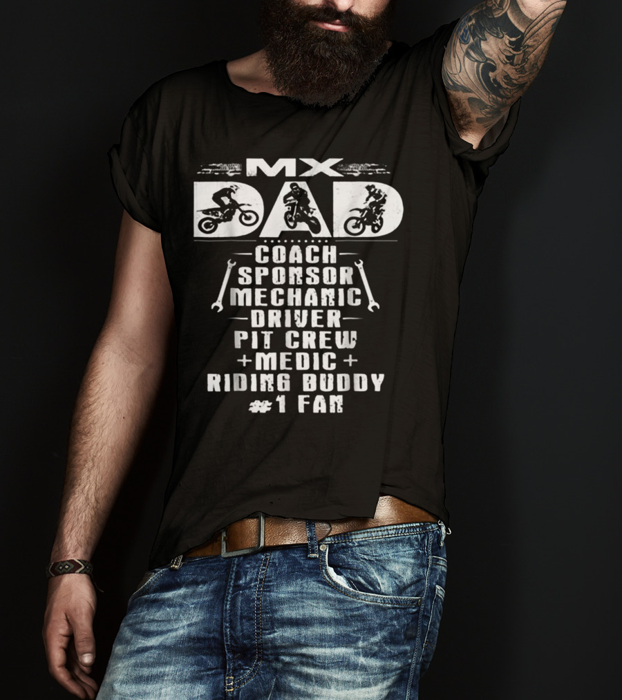 MX Dad Coach Sponsor Mechanic Driver Pit Crew Medic Riding Buddy #1 Fan Motocros T-Shirt