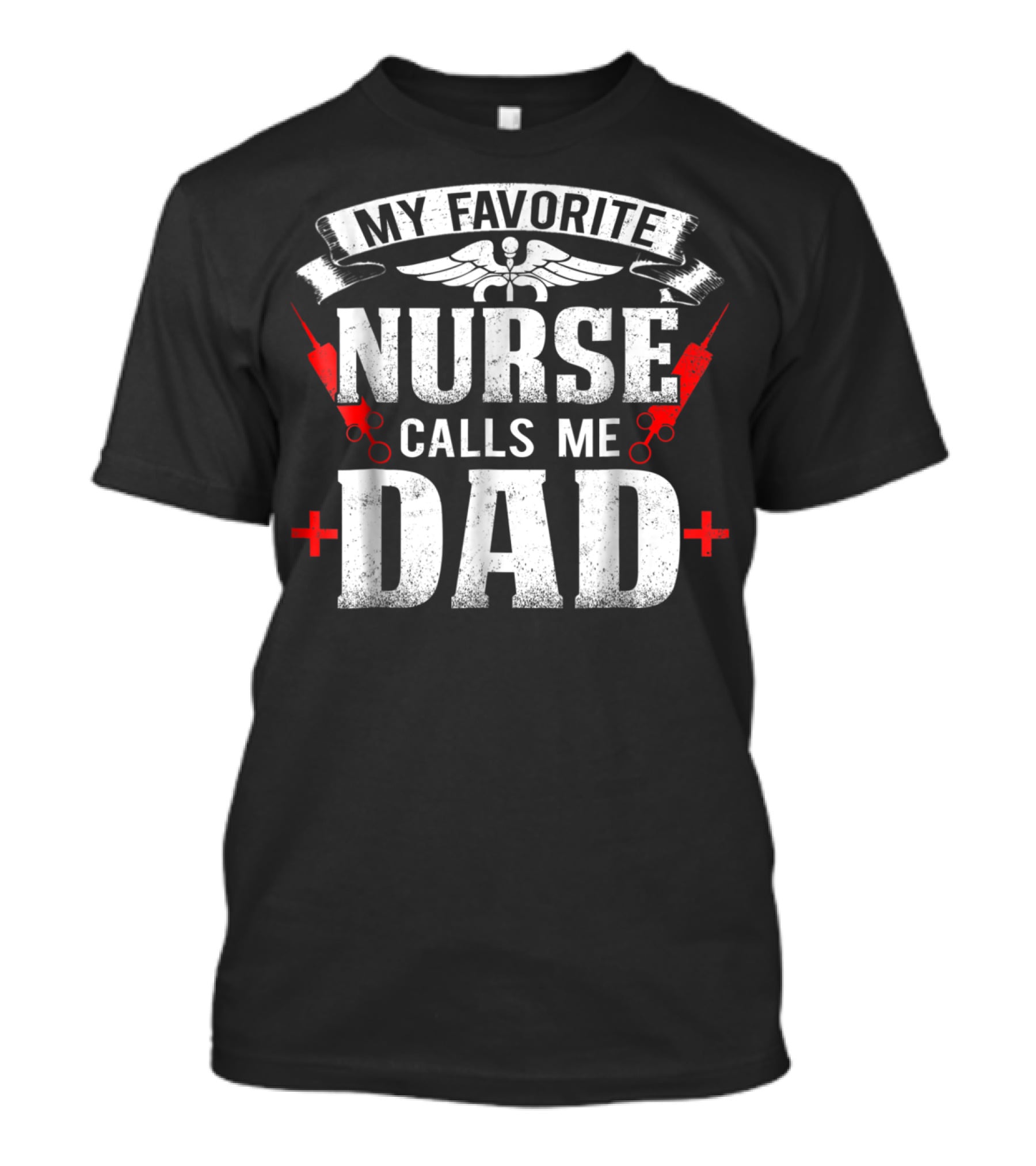 My Favorite Nurse Calls Me Dad Medical Symbols And Red Crosses T-Shirt
