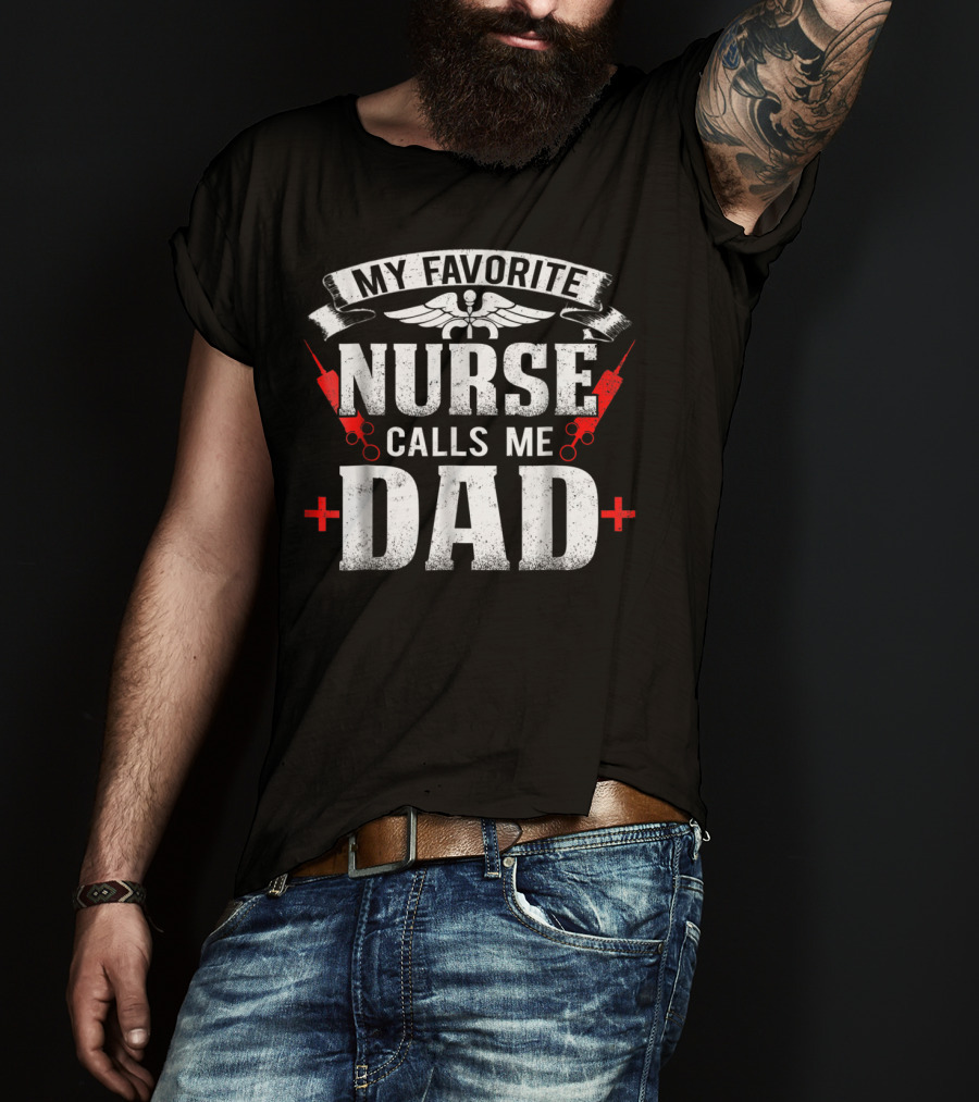 My Favorite Nurse Calls Me Dad Medical Symbols And Red Crosses T-Shirt