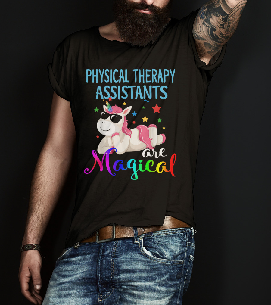 Physical Therapy Assistants Are Magical Unicorn With Stars T-Shirt