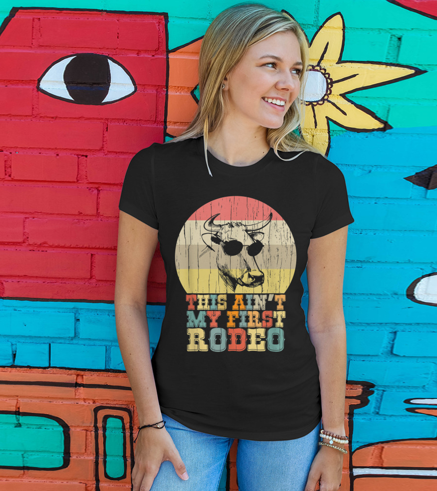 THIS AIN'T MY FIRST RODEO Retro Cow With Sunglasses T-Shirt
