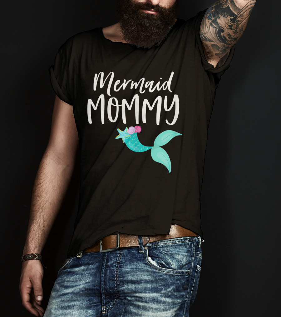Mermaid Mommy Birthday Party Outfit Mom Dad Mama Girl MER T-Shirt