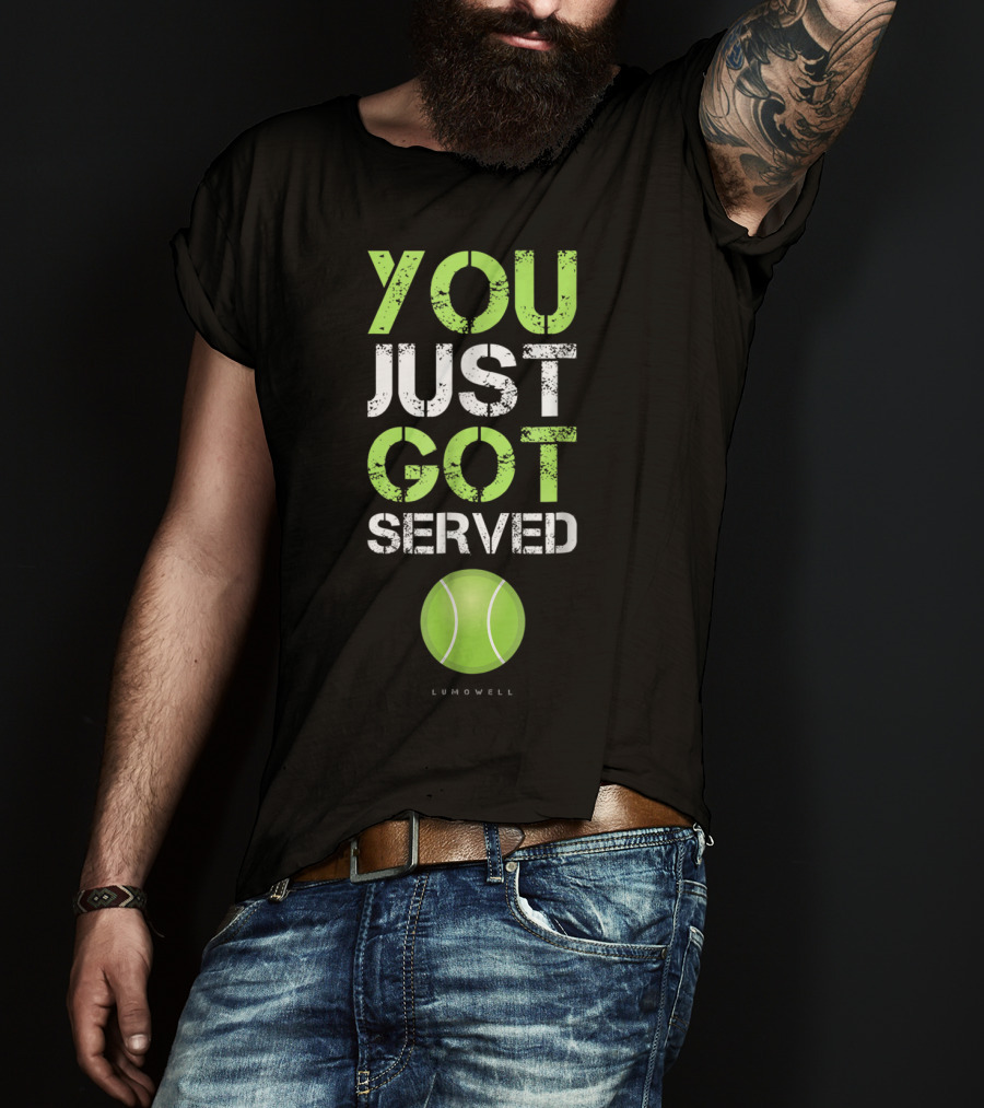 You Just Got Served Tennis Ball Lumowell T-Shirt