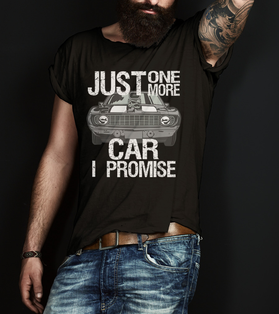 Just One More Car I Promise Classic Muscle Car T-Shirt