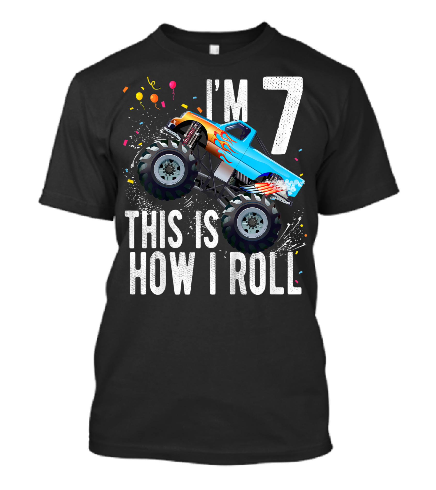 I'm 7 This Is How I Roll Monster Truck Birthday Boy T-Shirt