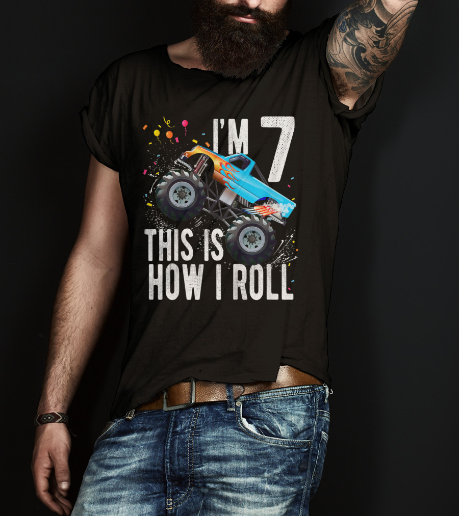 I'm 7 This Is How I Roll Monster Truck Birthday Boy T-Shirt