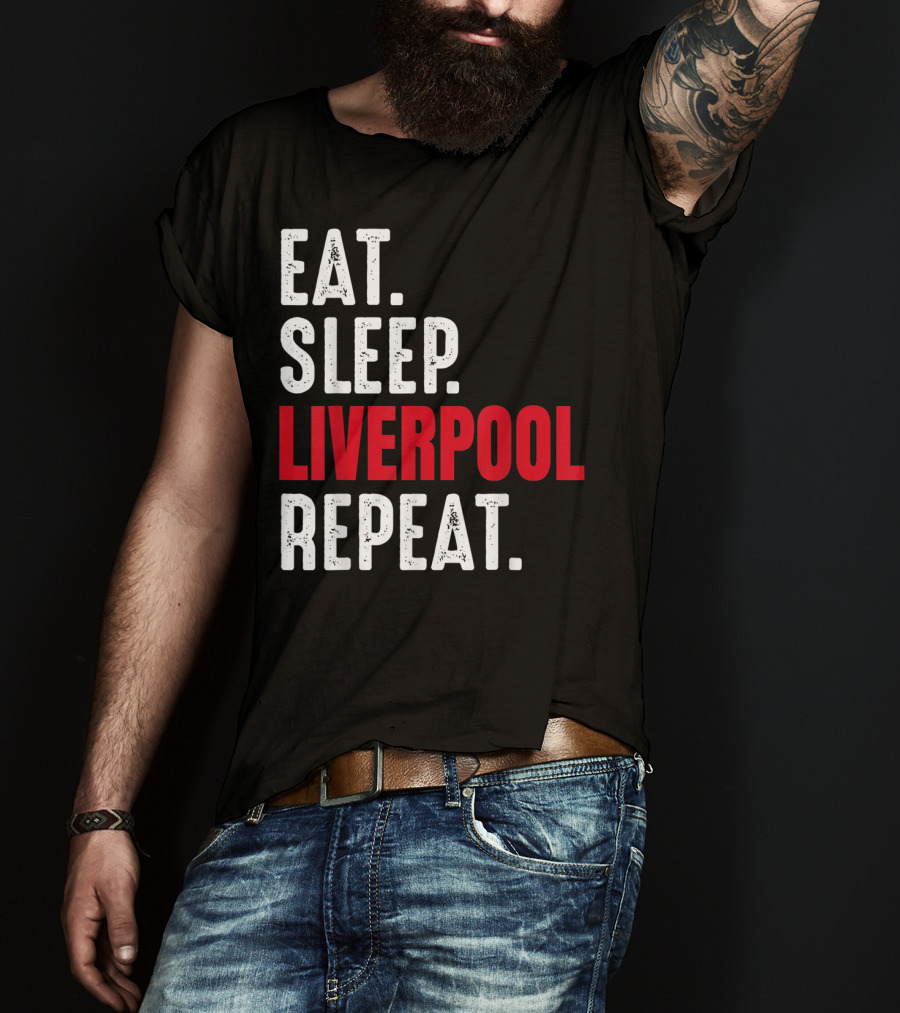 Eat Sleep Liverpool Repeat Sports Merchandise T-Shirt