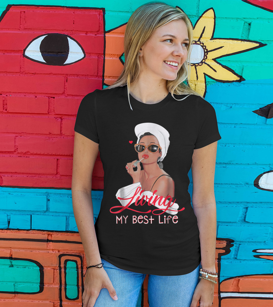 Living My Best Life Awesome For Girl Retro Glam T-Shirt