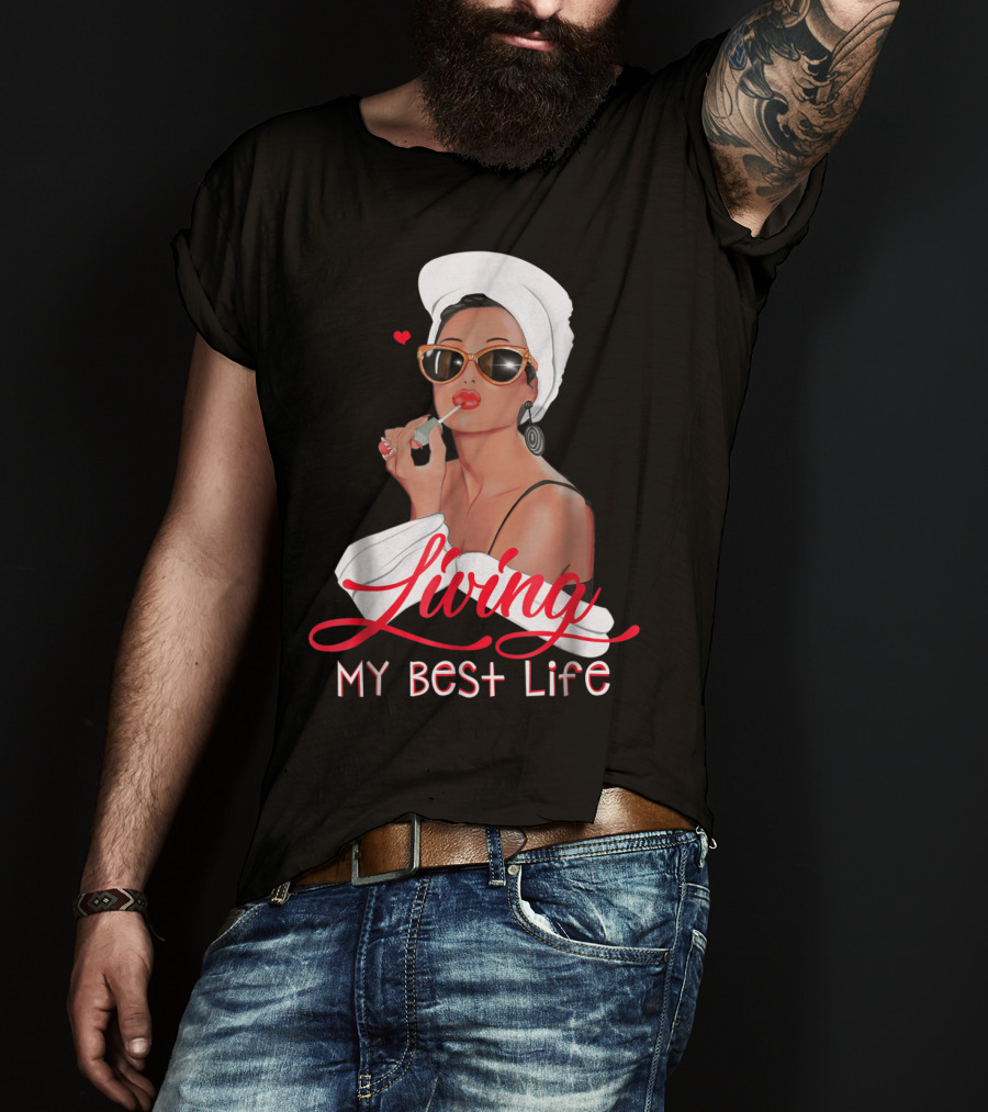 Living My Best Life Awesome For Girl Retro Glam T-Shirt
