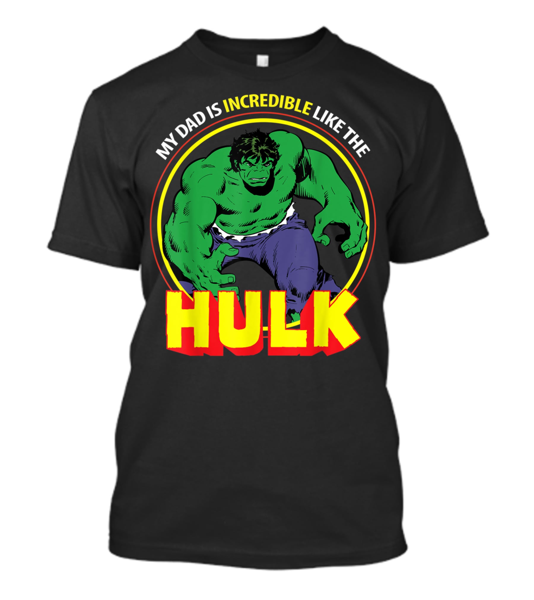 My Dad Is Incredible Like The Hulk Marvel T-Shirt