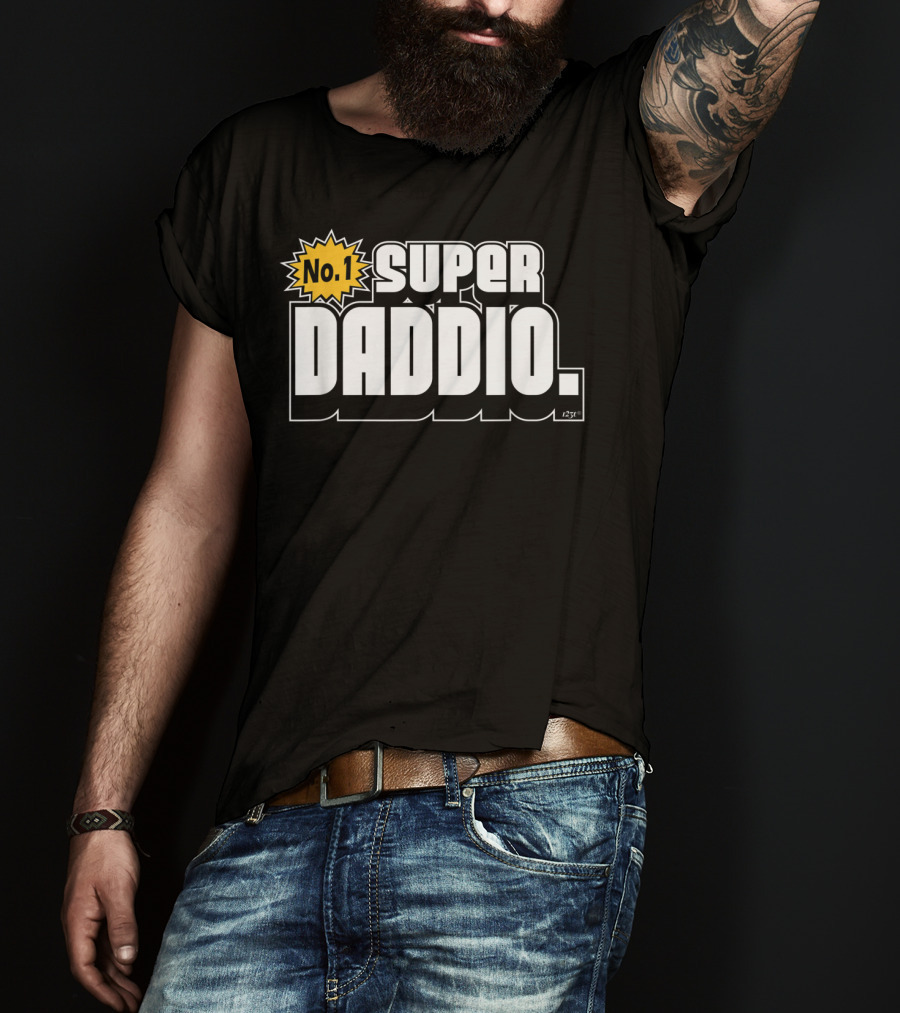 No. 1 Super Daddio T-Shirt