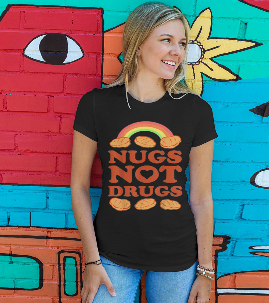 Nugs Not Drugs Funny Chicken Nugget Rainbow T-Shirt