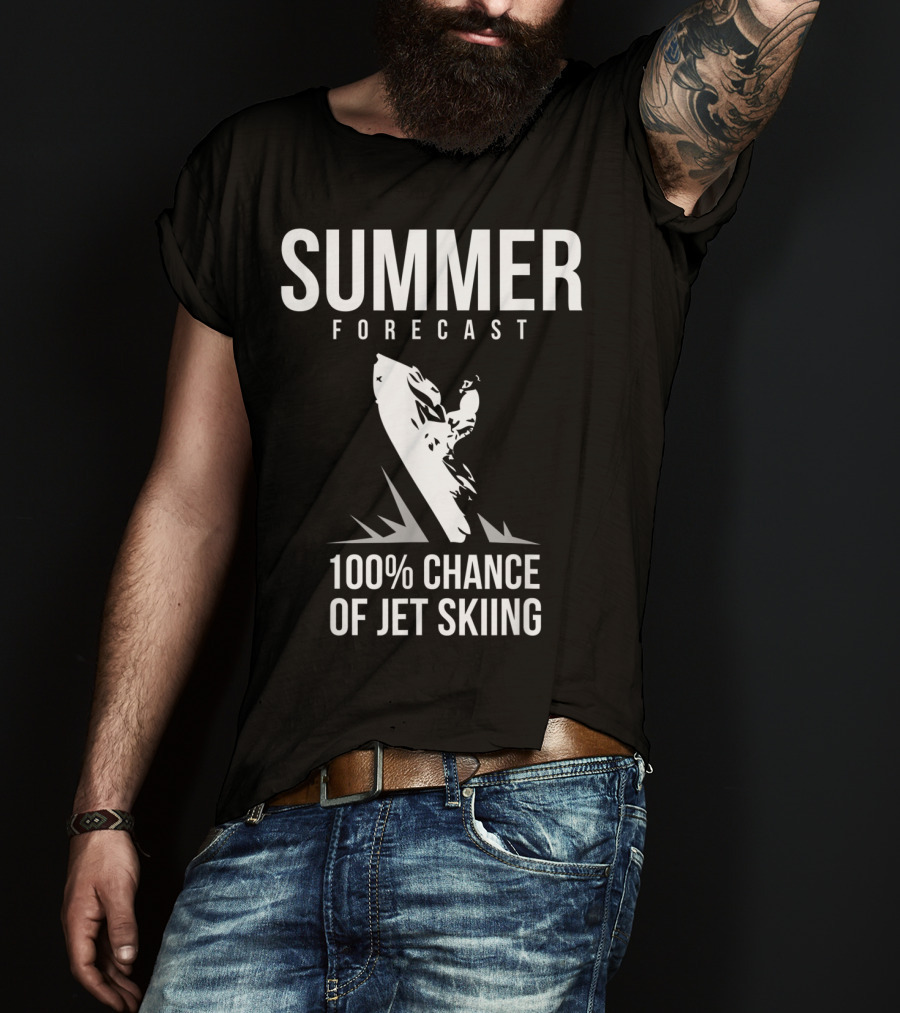 Summer Forecast 100% Chance Of Jet Skiing T-Shirt
