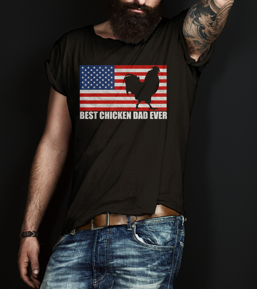 Best Chicken Dad Ever American Flag Rooster T-Shirt