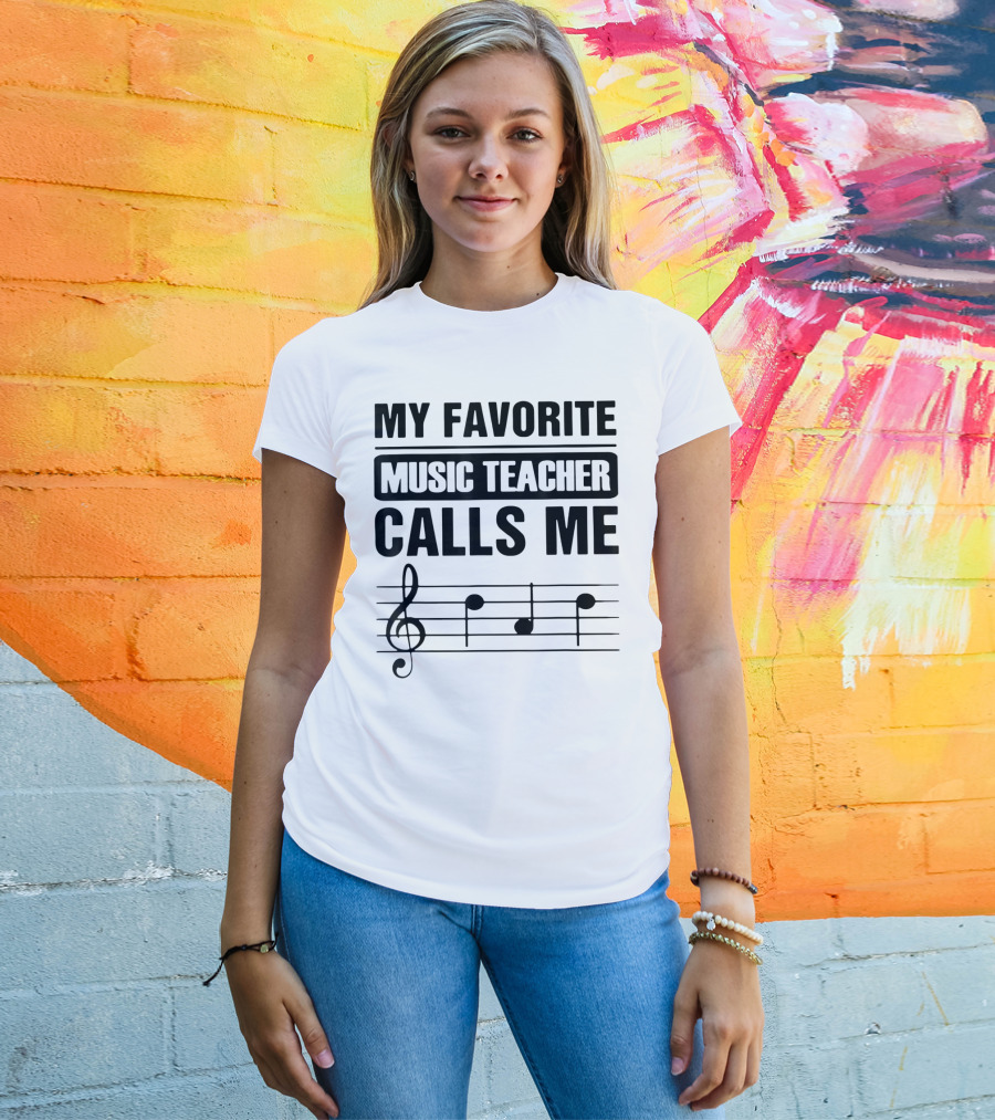 My Favorite Music Teacher Calls Me Teacher With Treble Clef And Musical Notes T-Shirt