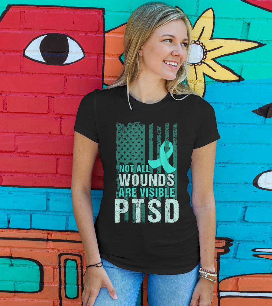 Not All Wounds Are Visible PTSD Awareness Teal T-Shirt