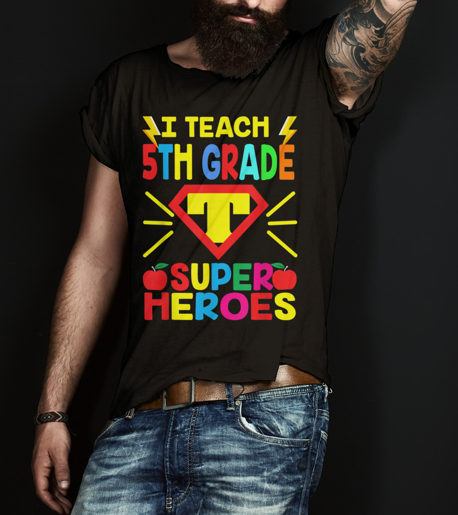 I Teach 5th Grade Superheroes T Shield Apples T-Shirt