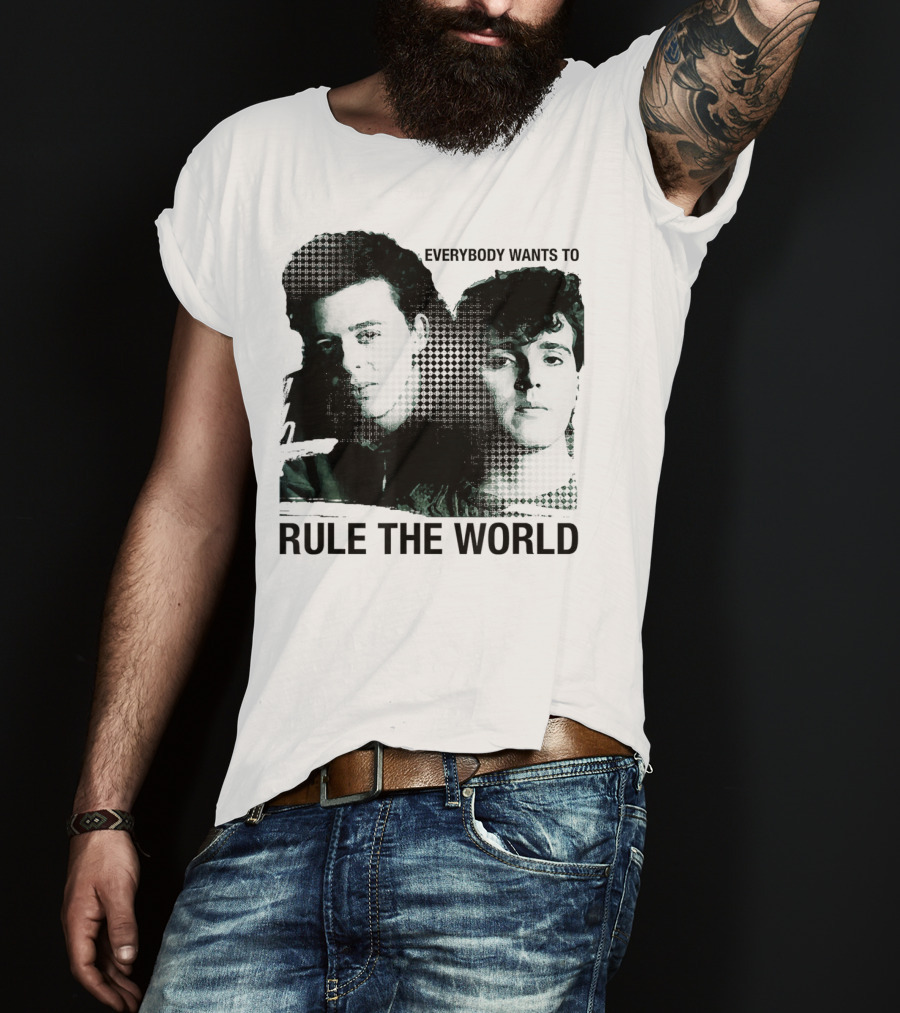 Everybody Wants To Rule The World Tears For Fears T-Shirt