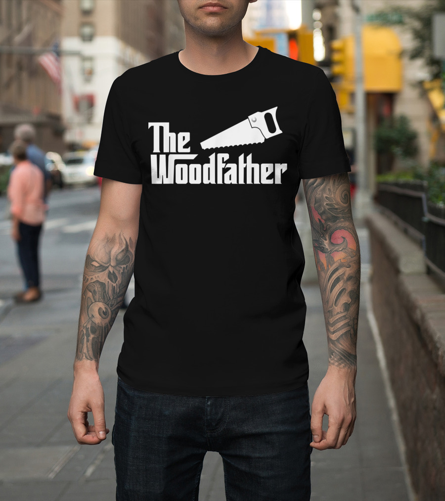 The Woodfather Carpenter Dad Woodworking Saw T-Shirt
