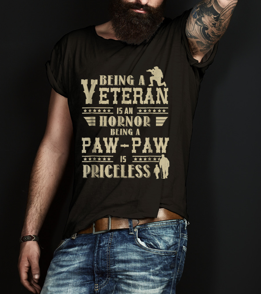 Being A Veteran Is An Honor Being A Paw-Paw Is Priceless T-Shirt