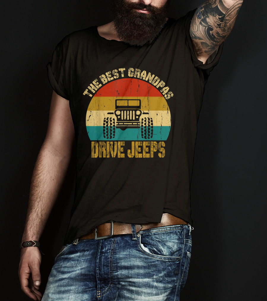 The Best Grandpas Drive Jeeps Vintage Style Jeep T-Shirt