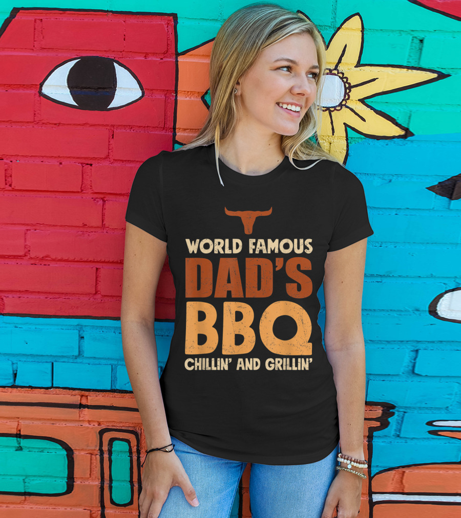 World Famous Dad's BBQ Chillin' And Grillin' Longhorn T-Shirt
